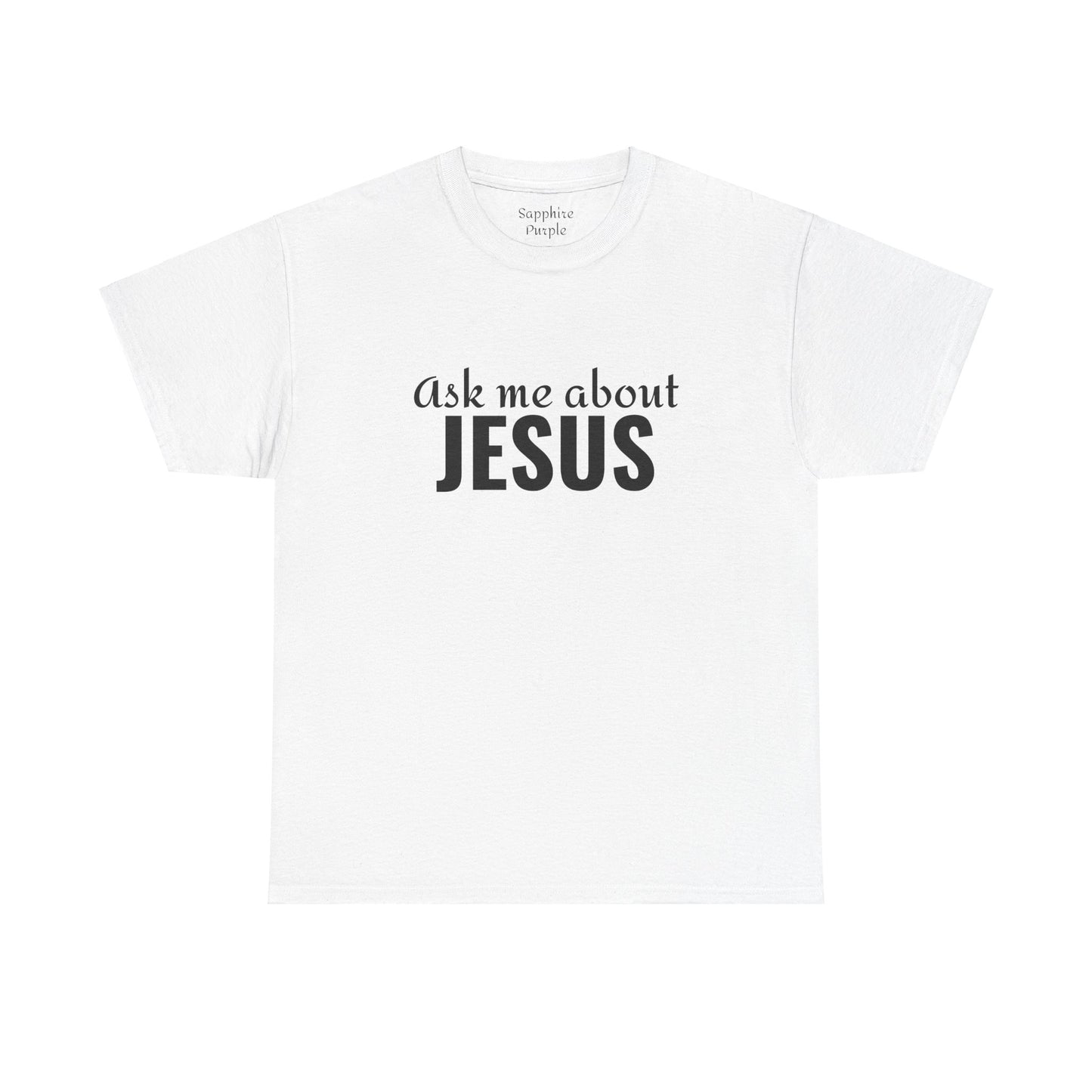 Ask Me About Jesus Cotton Tee