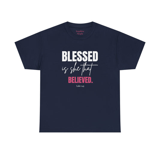 Blessed Is She That Believed Cotton Tee