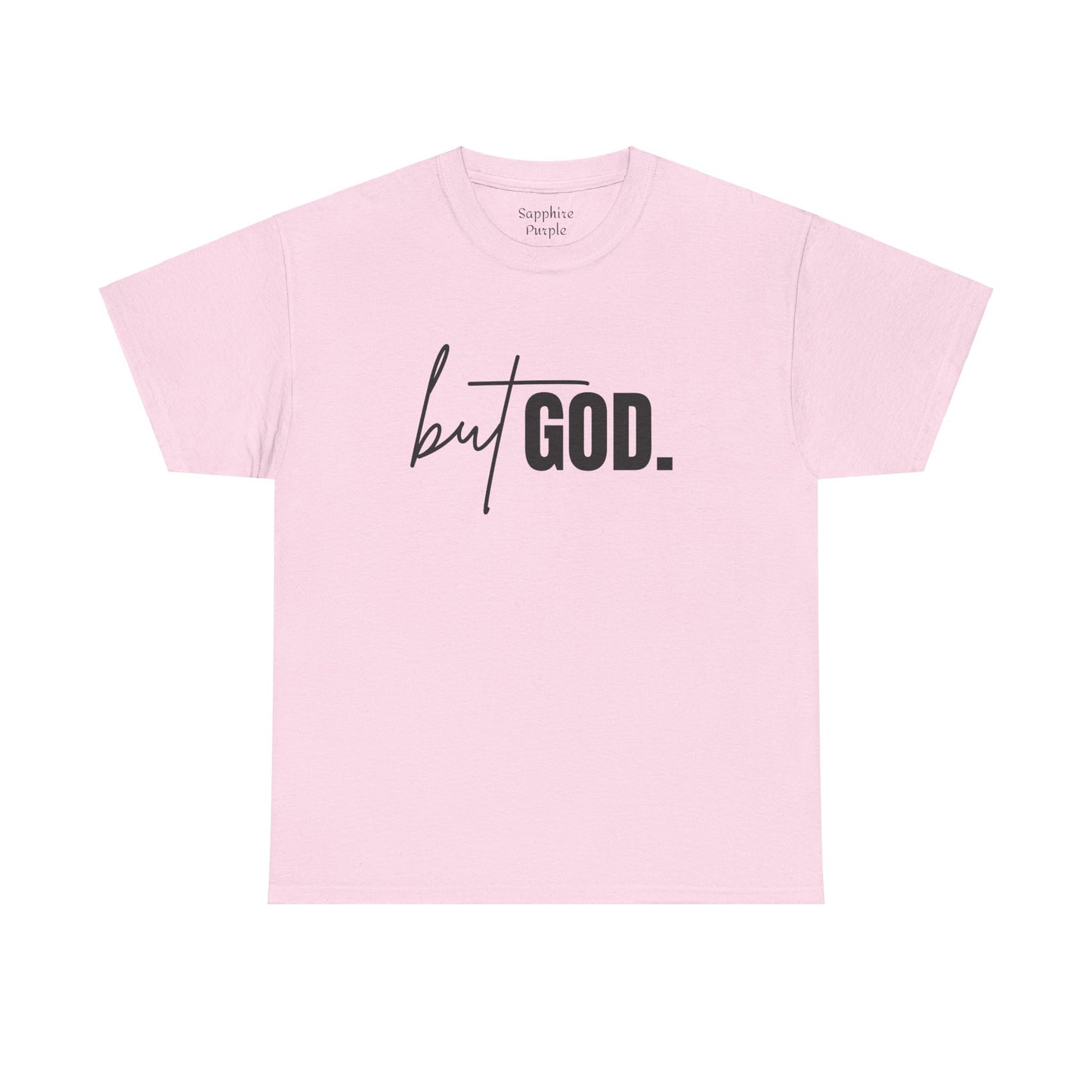 But God Cotton Tee