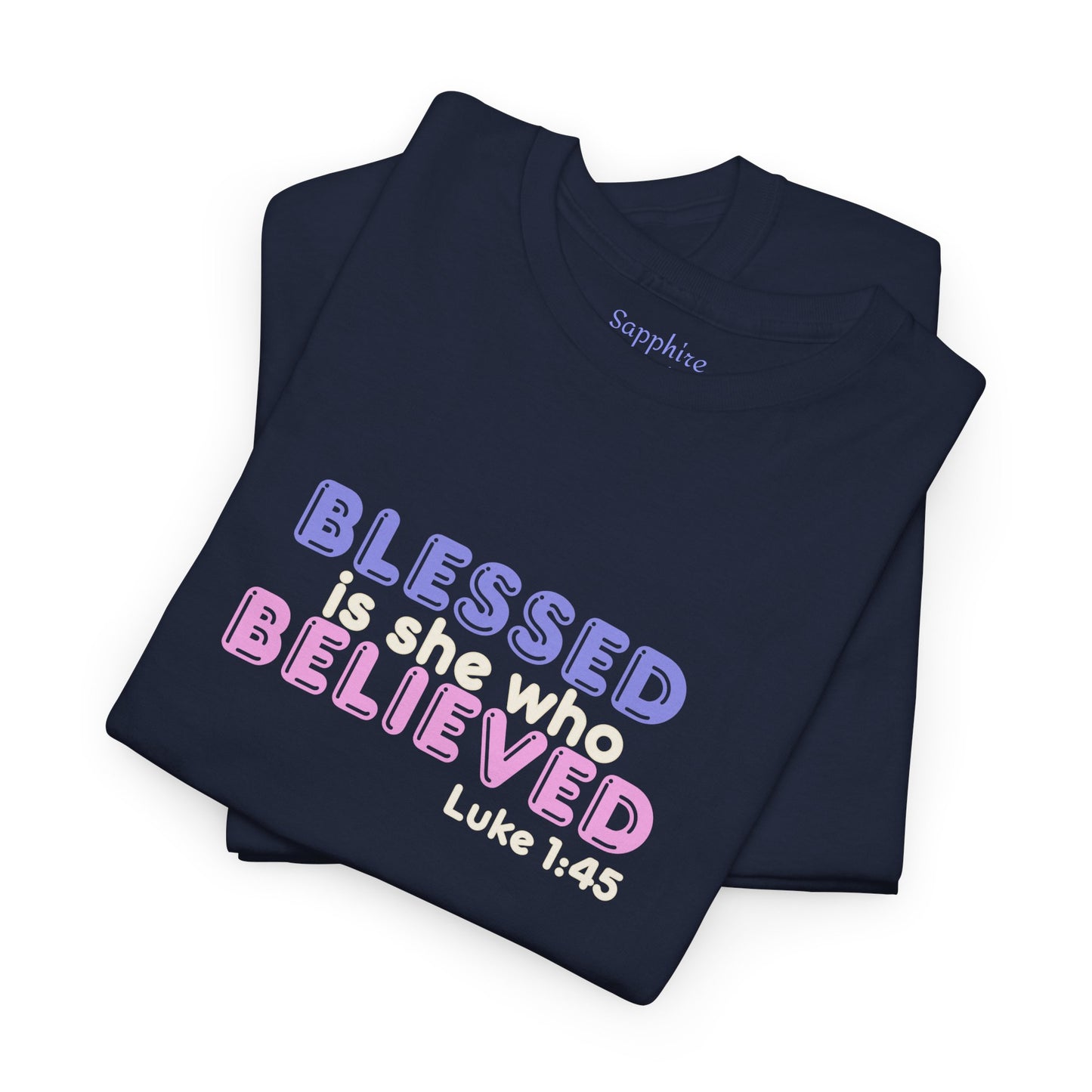 Blessed Is She Who Believed Women Cotton Tee