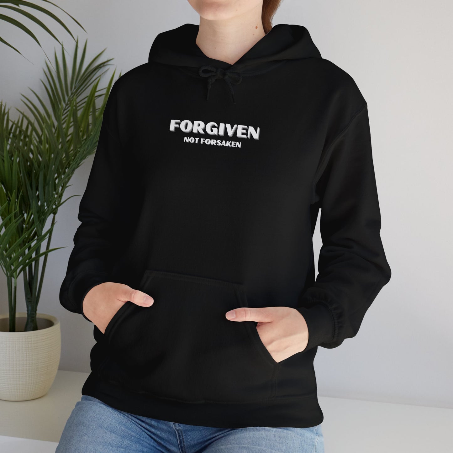 Forgiven Not Forsaken Hooded Sweatshirt