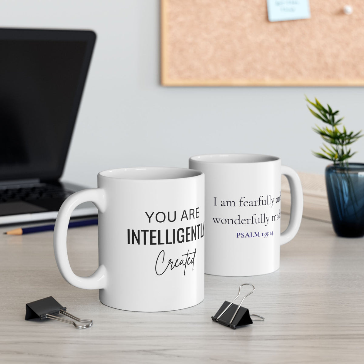 You Are Intelligently Created Ceramic Mug