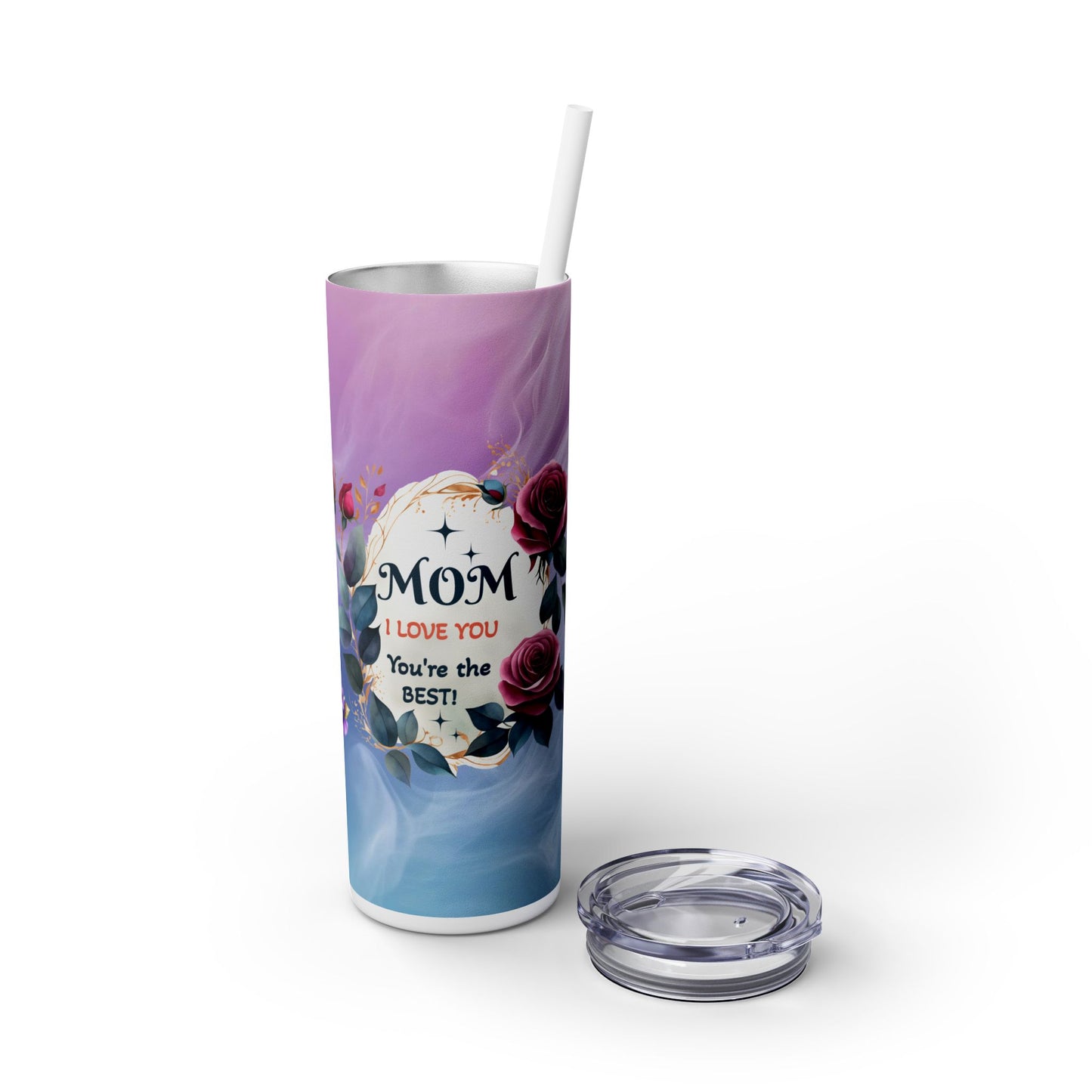 Mom I Love You Skinny Tumbler with Straw