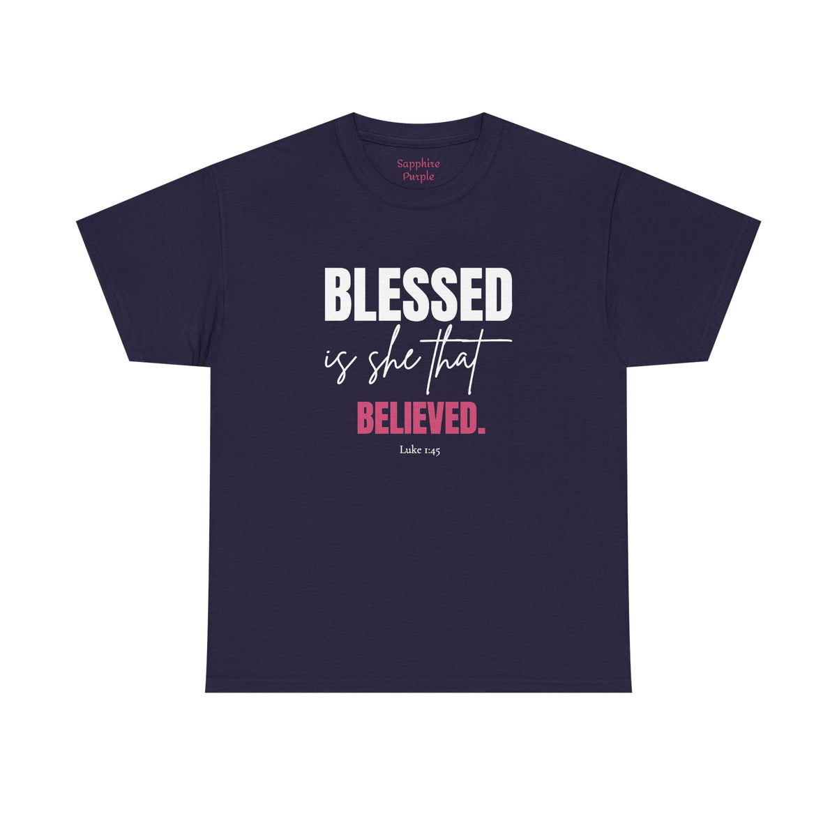 Blessed Is She That Believed Cotton Tee