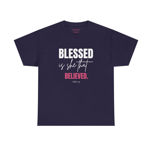 Blessed Is She That Believed Cotton Tee