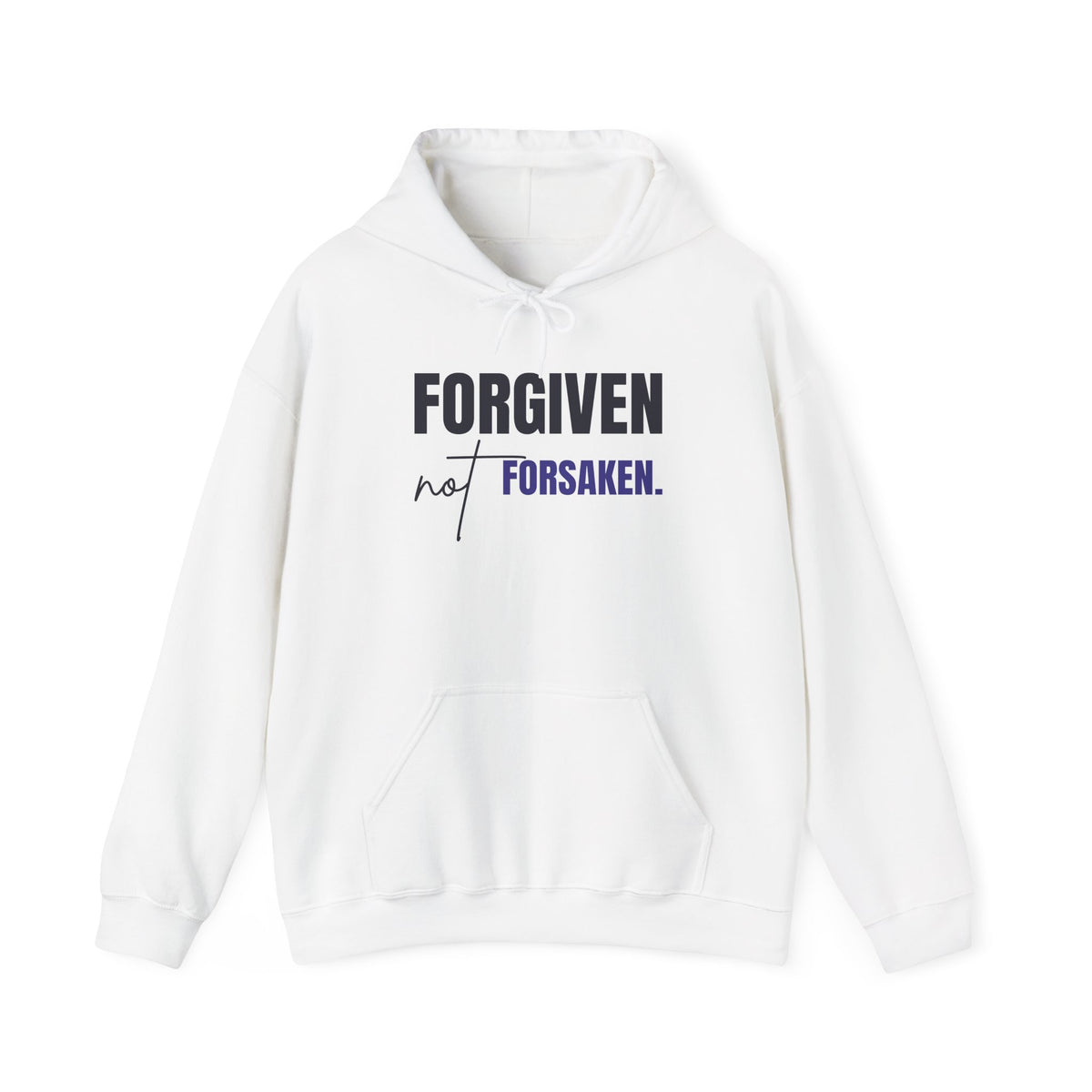 Forgiven Not Forsaken Hooded Sweatshirt