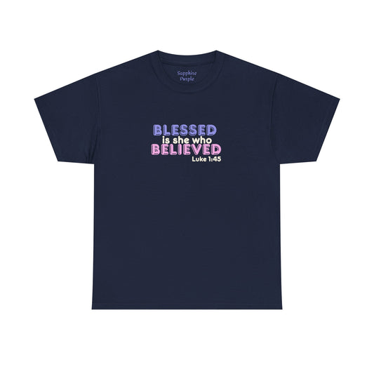 Blessed Is She Who Believed Women Cotton Tee