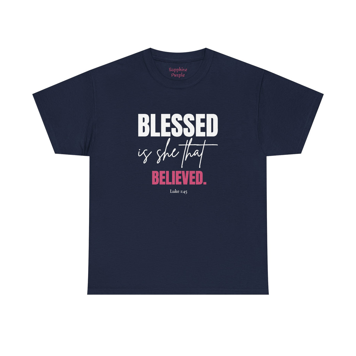 Blessed Is She That Believed Cotton Tee