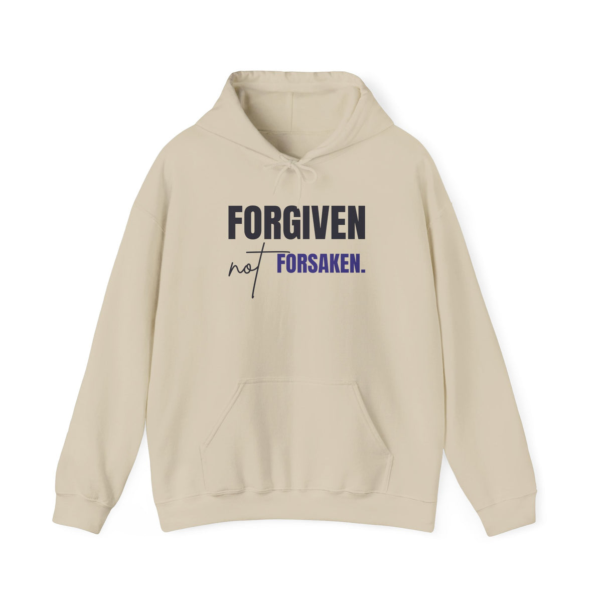 Forgiven Not Forsaken Hooded Sweatshirt