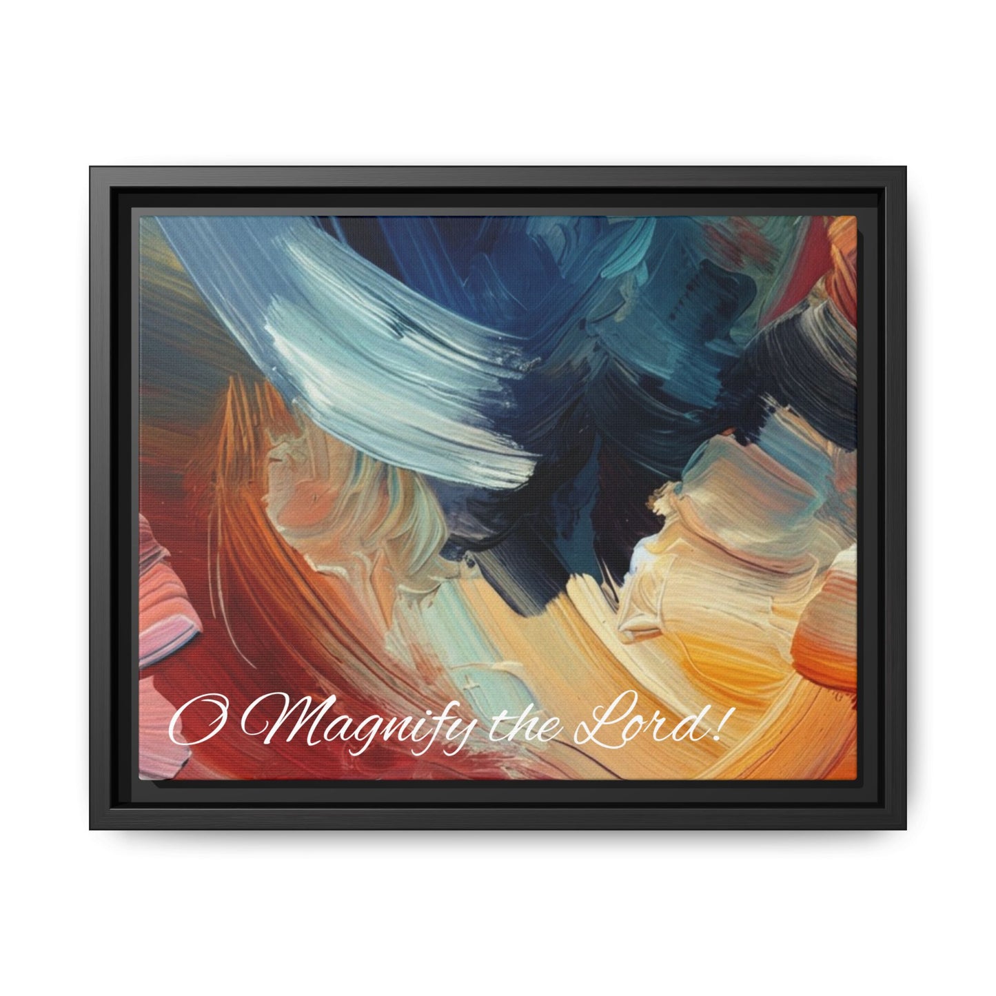 O Magnify The Lord Framed Matte Canvas