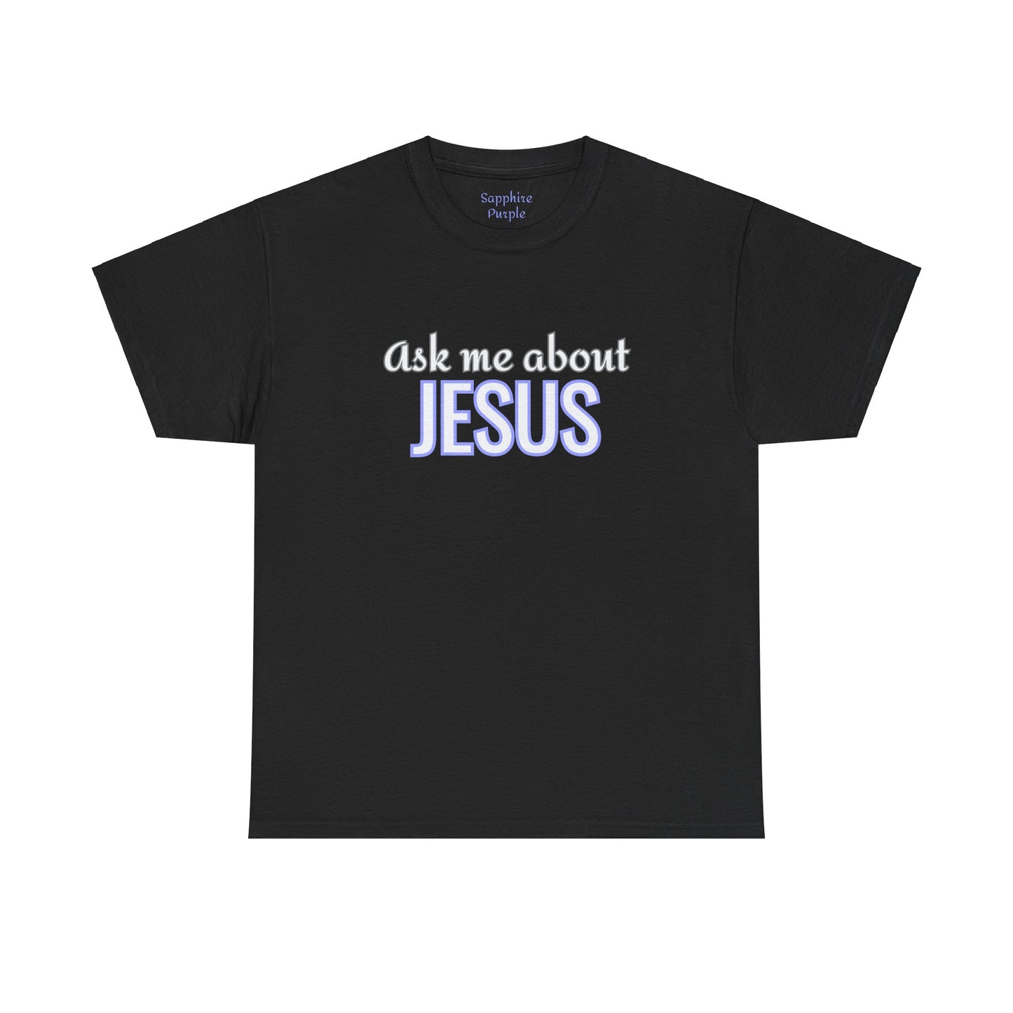 Ask Me About Jesus Cotton Tee