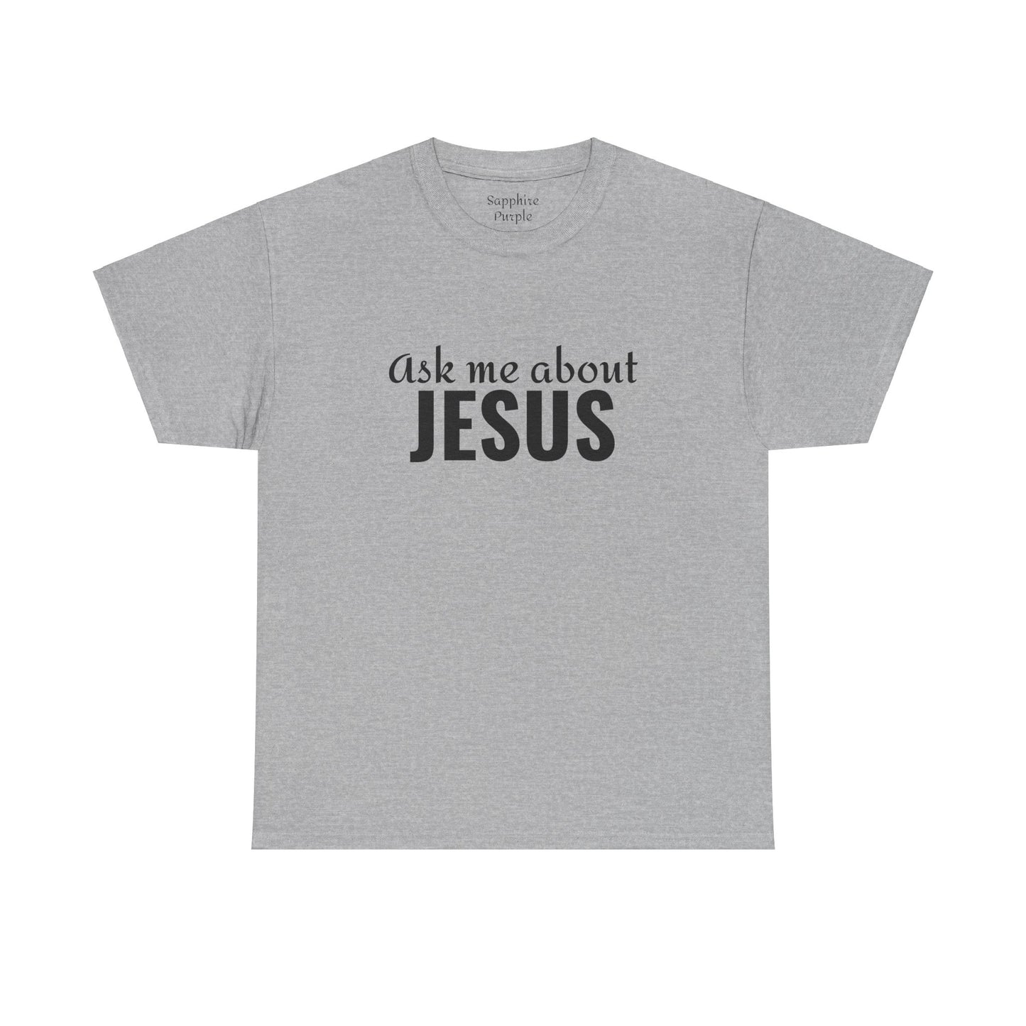 Ask Me About Jesus Cotton Tee