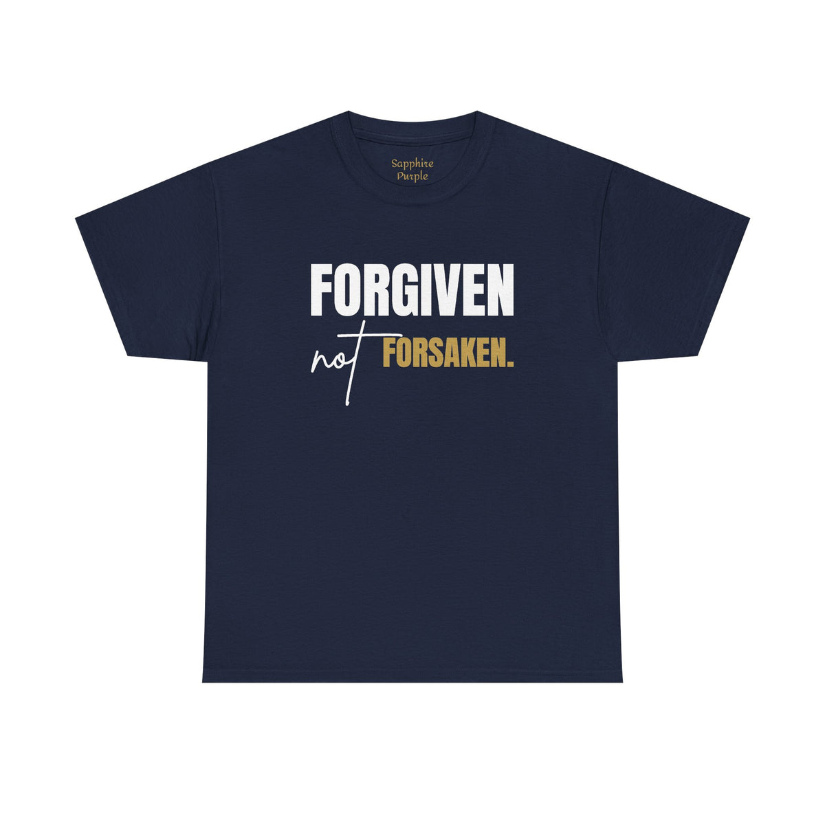 Forgiven Not Forsaken Cotton Tee
