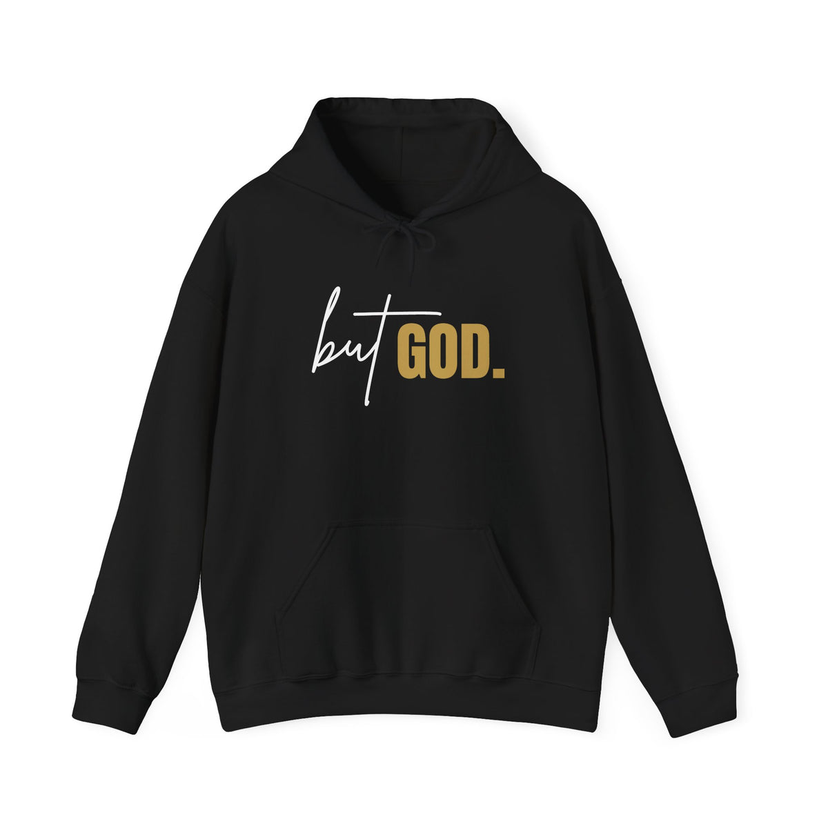 But God Hooded Sweatshirt