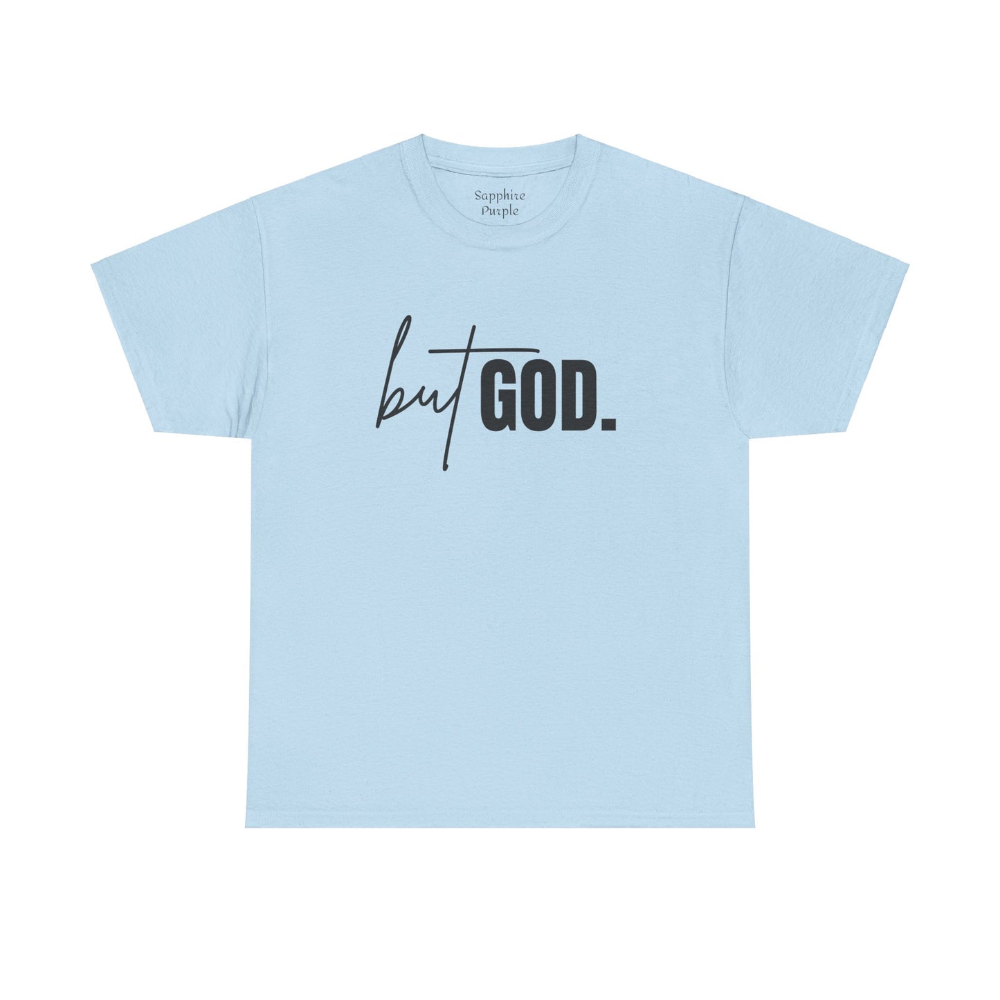 But God Cotton Tee