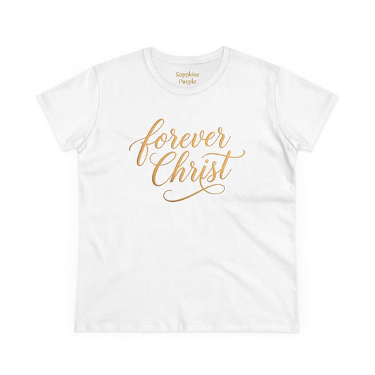 Forever Christ Women's Faith Tee