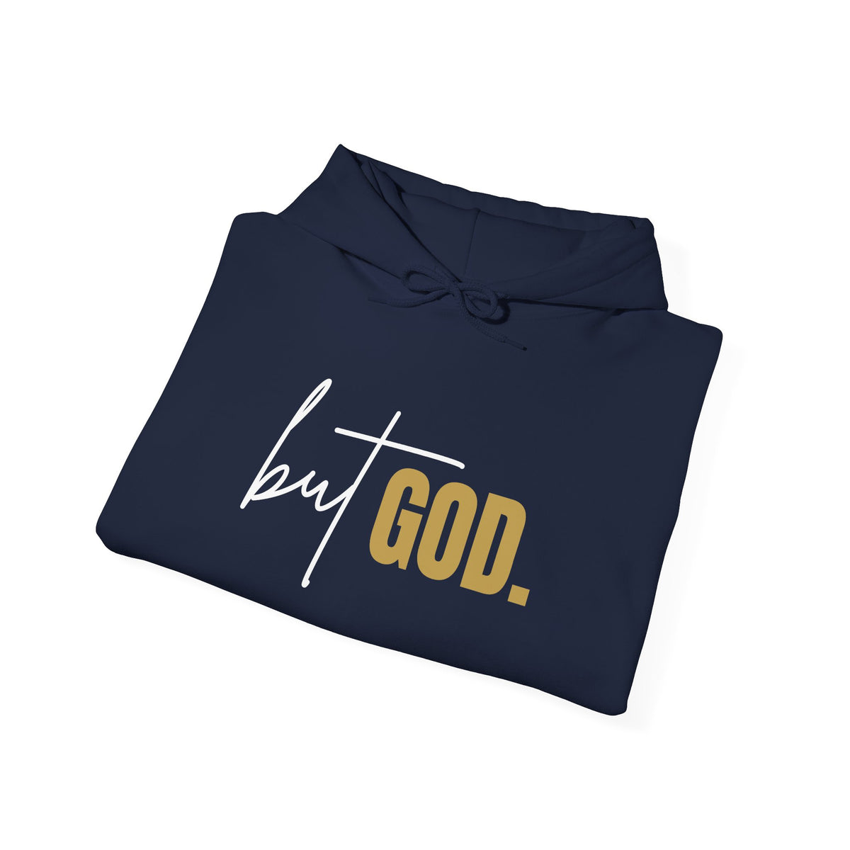 But God Hooded Sweatshirt