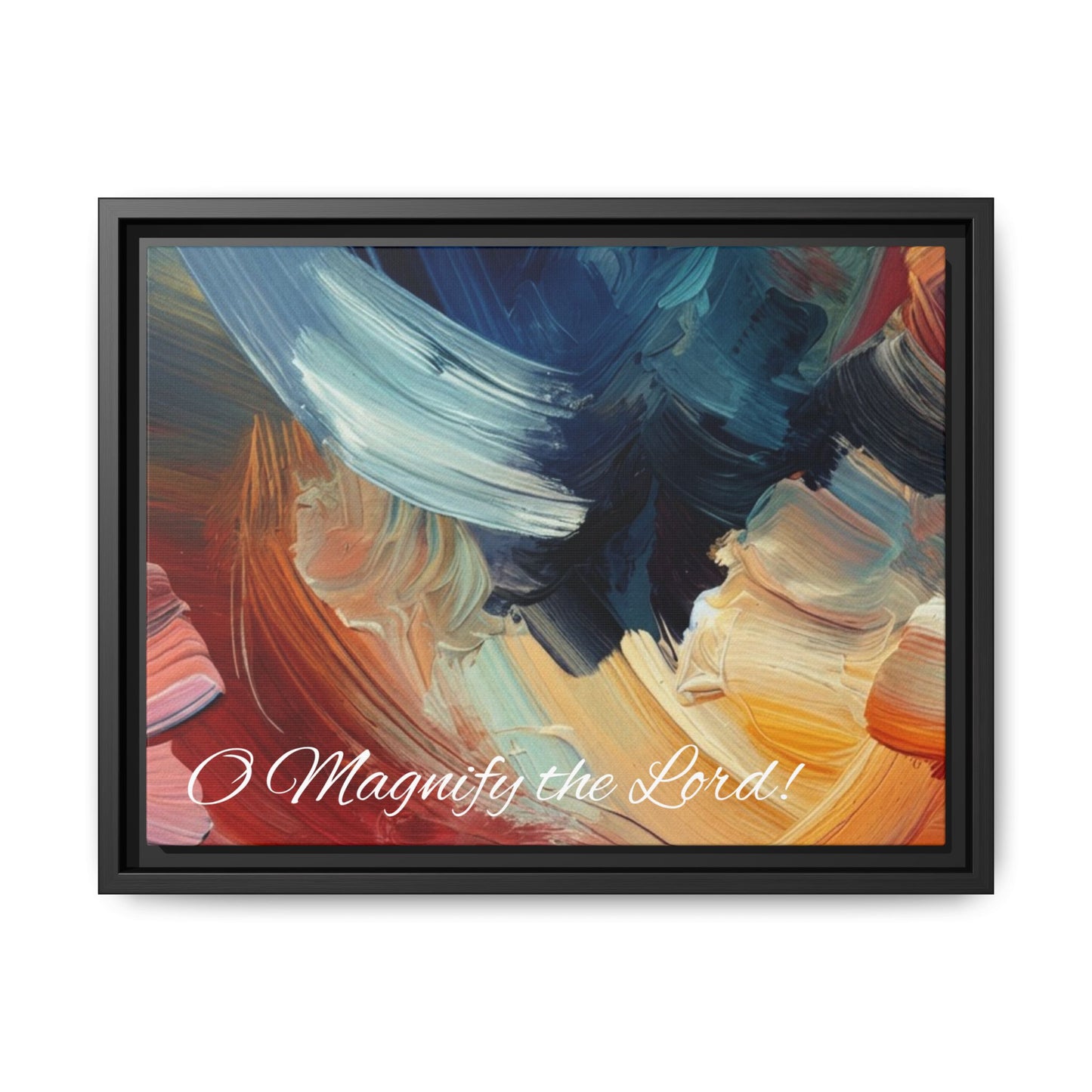 O Magnify The Lord Framed Matte Canvas