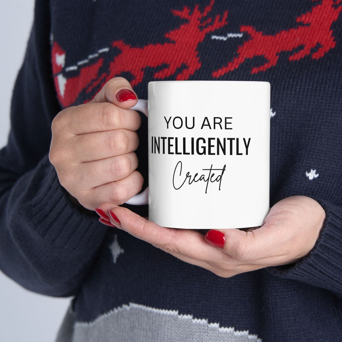 You Are Intelligently Created Ceramic Mug